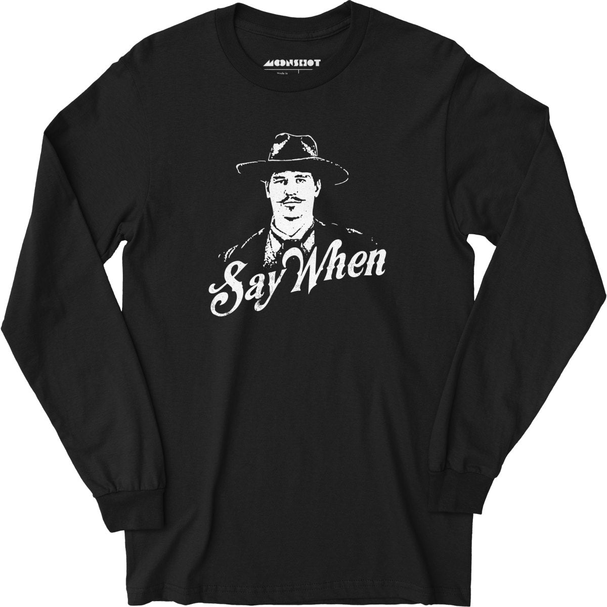 Doc Holliday - Say When - Long Sleeve T-Shirt