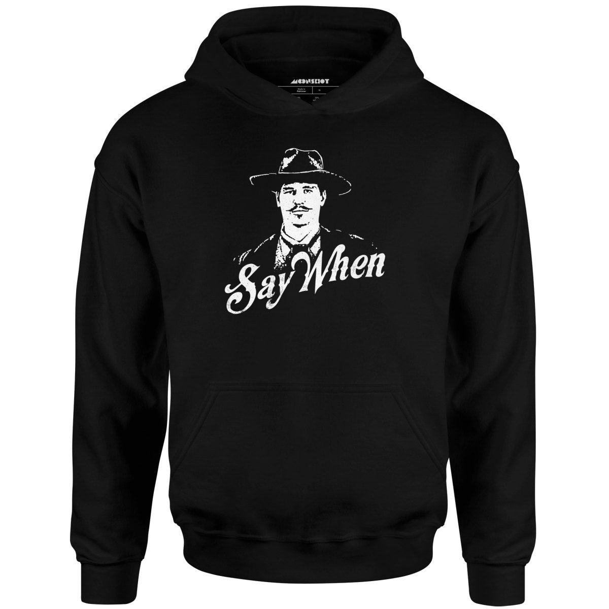 Doc Holliday - Say When - Unisex Hoodie