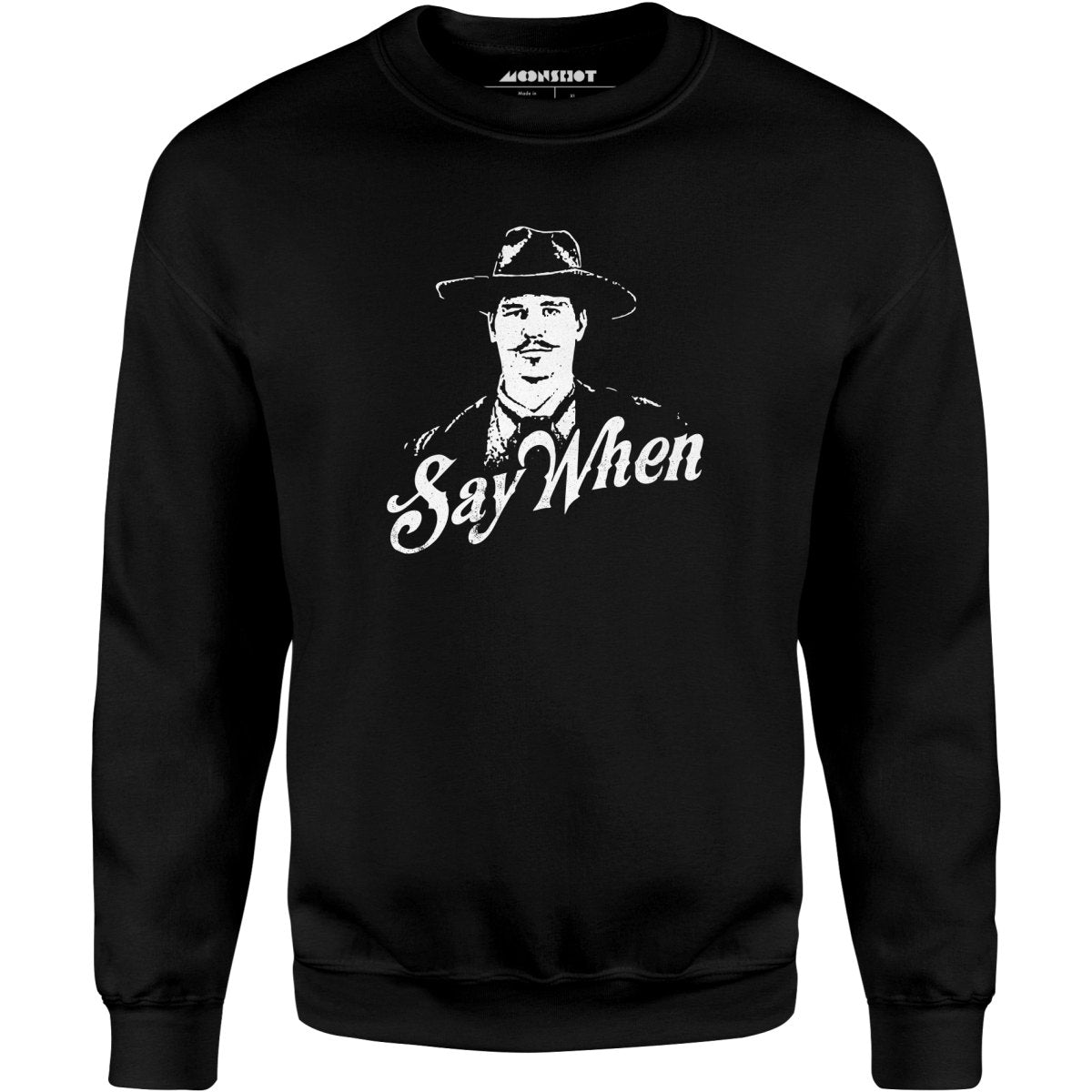 Doc Holliday - Say When - Unisex Sweatshirt