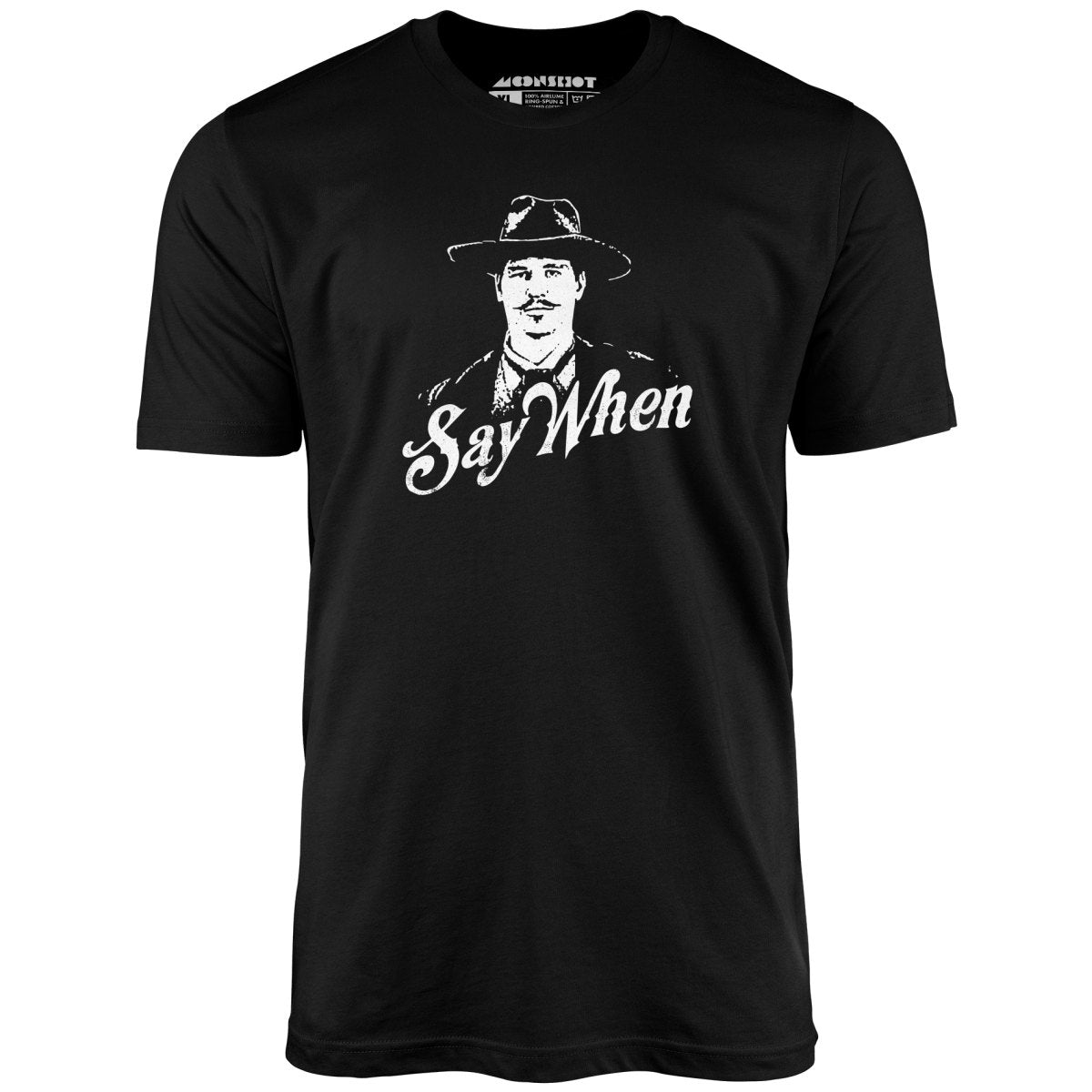Doc Holliday - Say When - Unisex T-Shirt