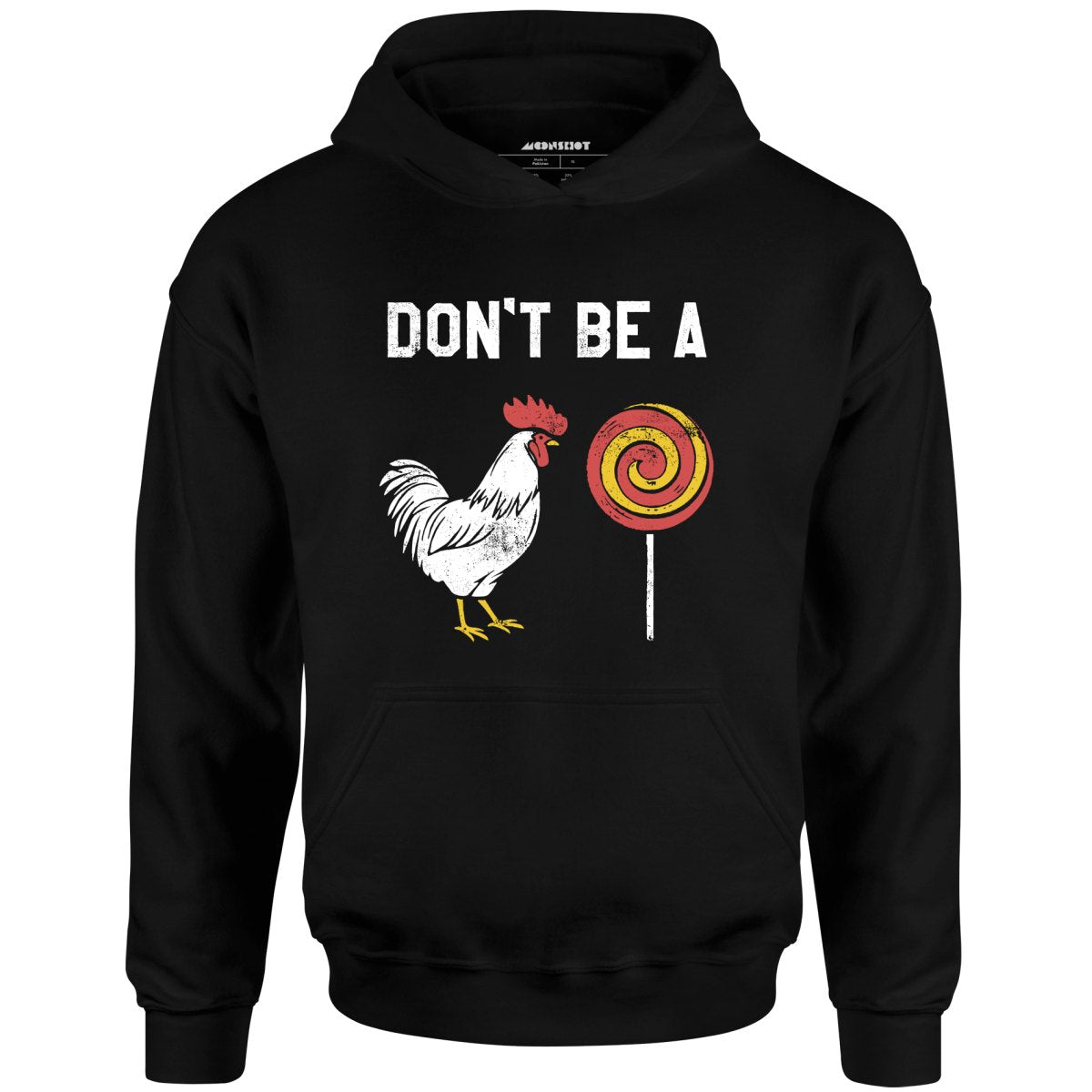Don't Be a Cocksucker - Unisex Hoodie