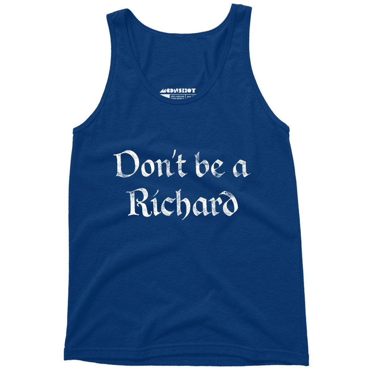 Don't Be a Richard - Unisex Tank Top