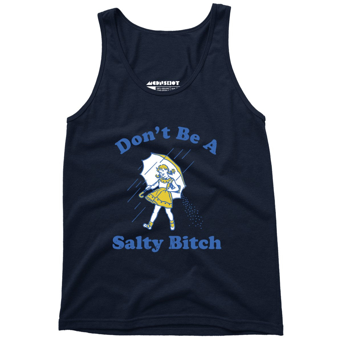 Don't Be a Salty Bitch - Unisex Tank Top