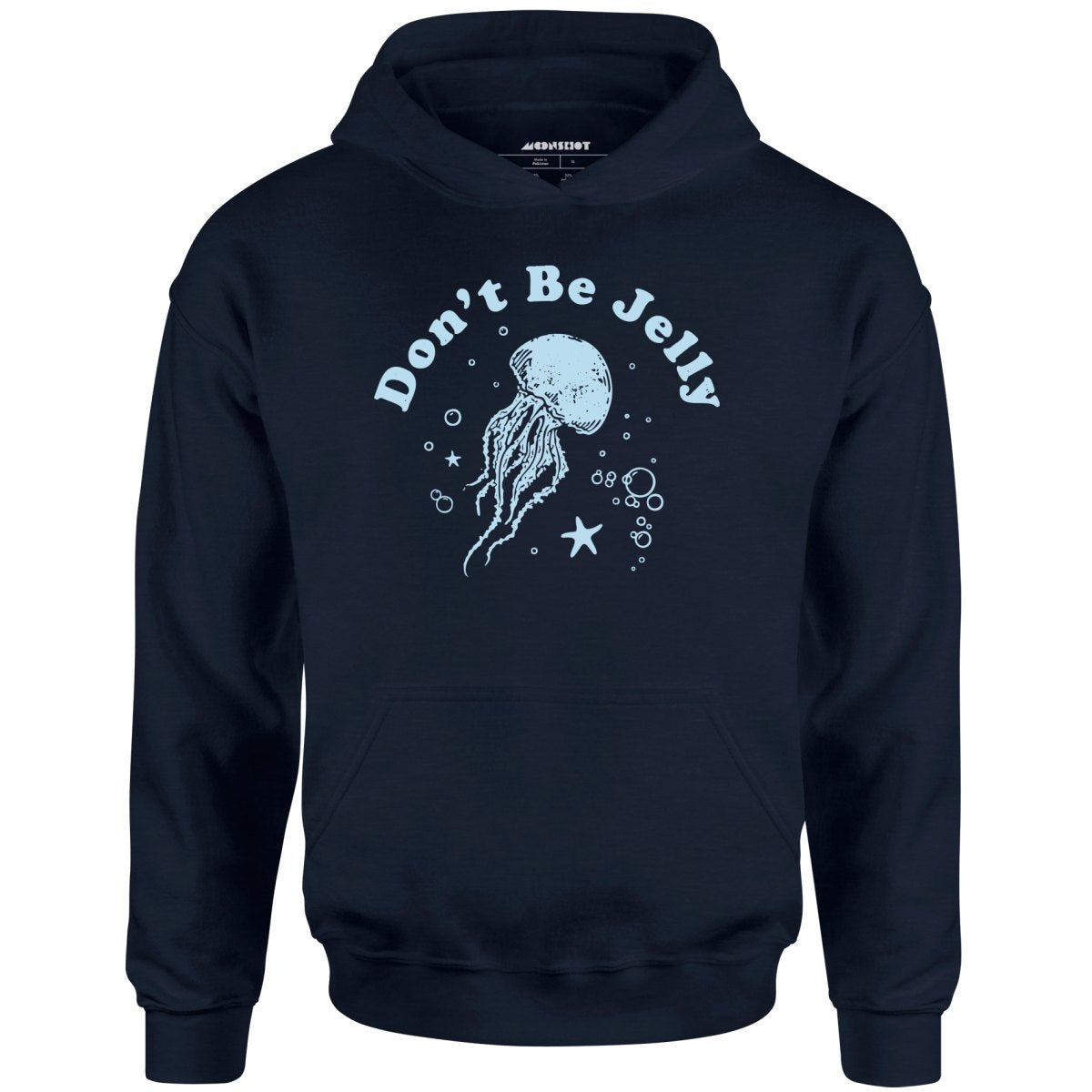 Don't Be Jelly - Unisex Hoodie