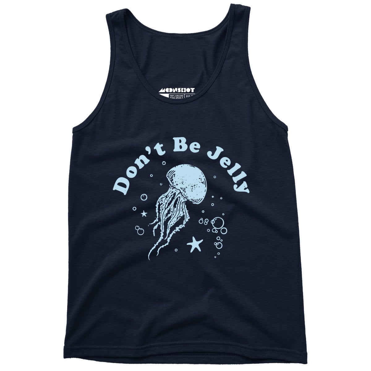 Don't Be Jelly - Unisex Tank Top