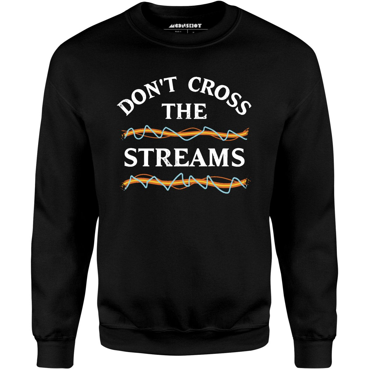 Don't Cross The Streams - Unisex Sweatshirt