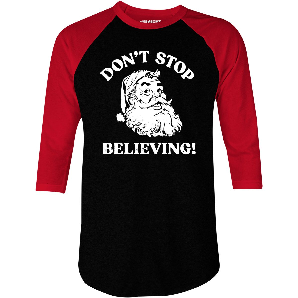 Don't Stop Believing - 3/4 Sleeve Raglan T-Shirt