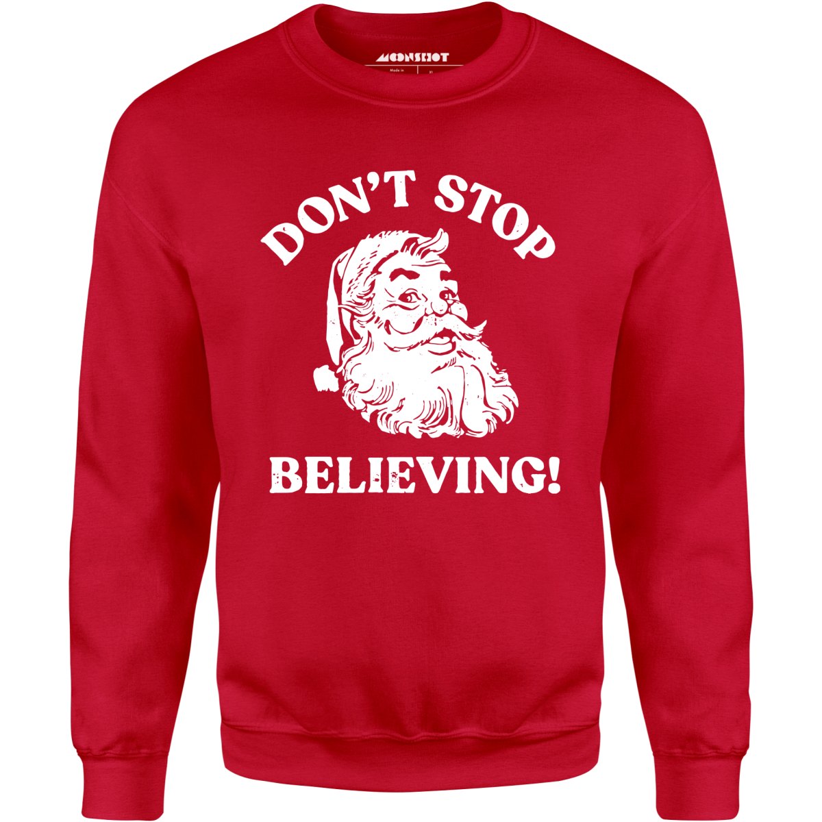 Don't Stop Believing - Unisex Sweatshirt