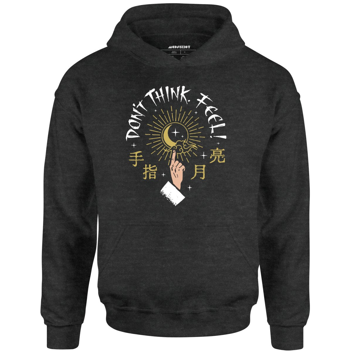 Don't Think, Feel! - Unisex Hoodie – m00nshot