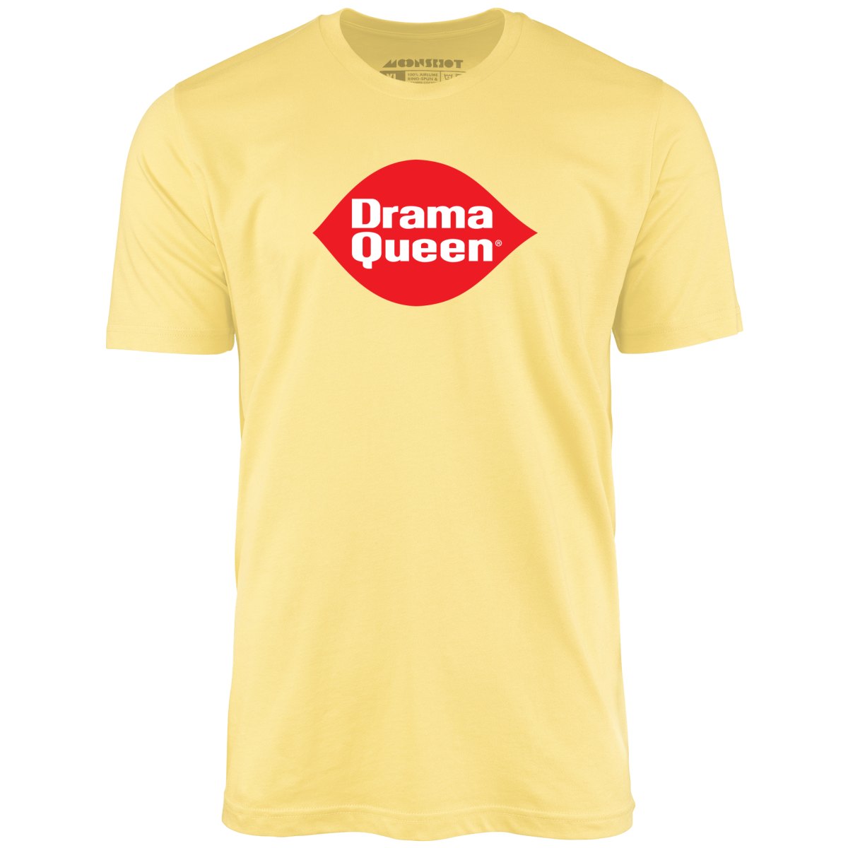 Drama Queen - Unisex T-Shirt