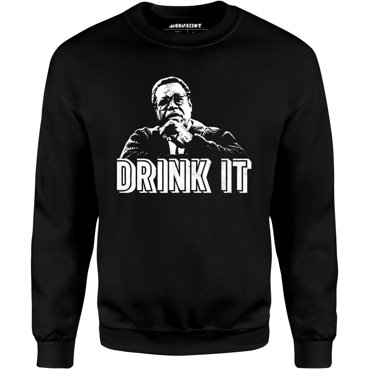Drink It! - Unisex Sweatshirt