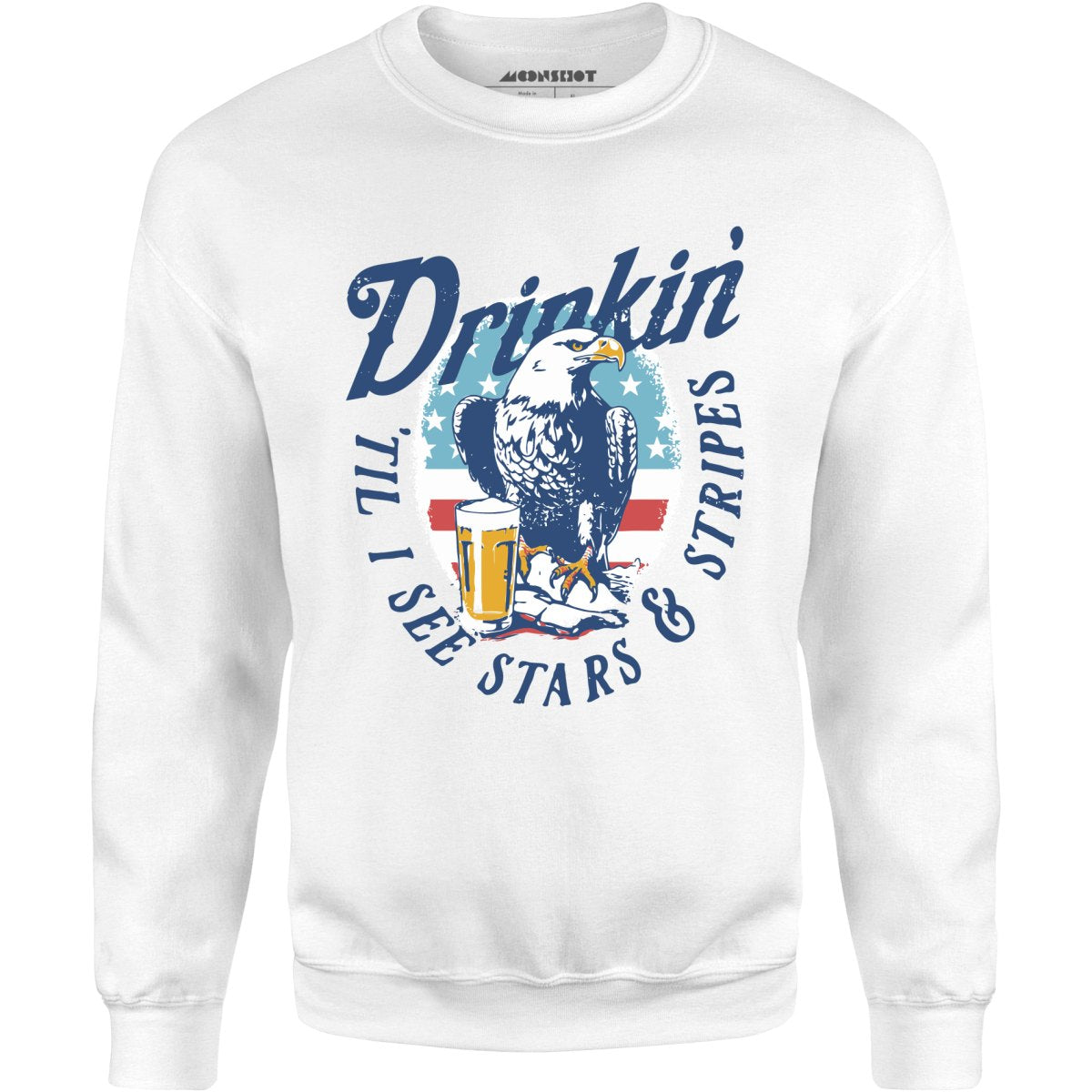 Drinkin' 'Til I See Stars & Stripes - Unisex Sweatshirt