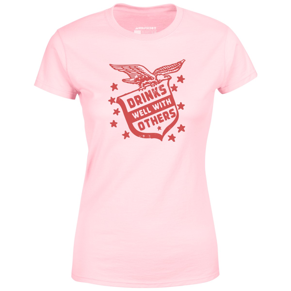Drinks Well With Others - Women's T-Shirt