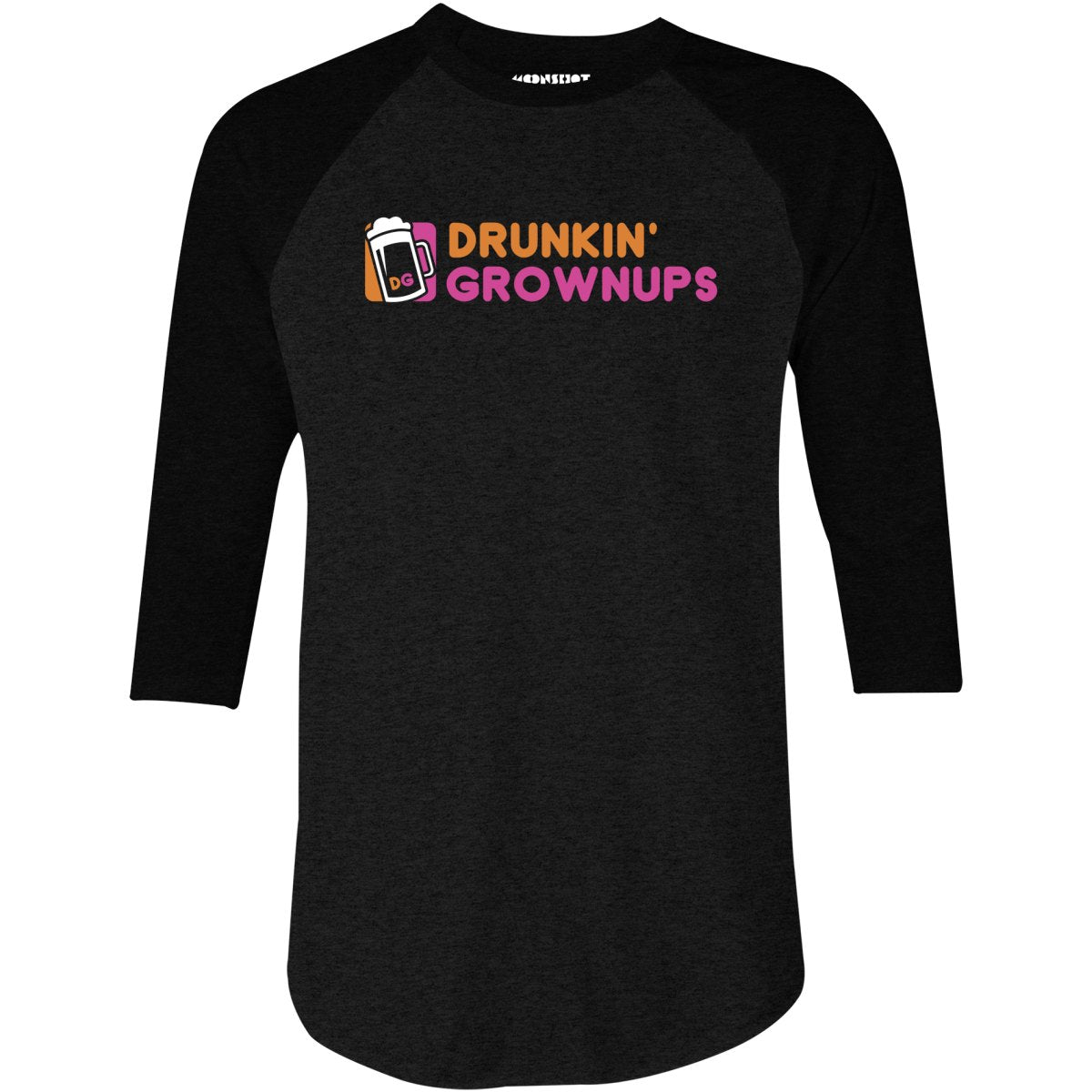 Drunkin' Grownups - 3/4 Sleeve Raglan T-Shirt