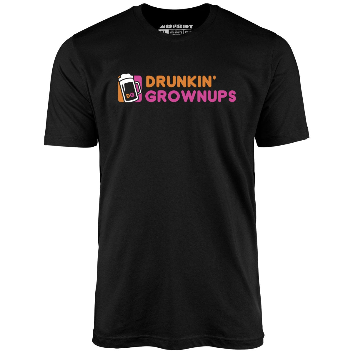 Drunkin' Grownups - Unisex T-Shirt