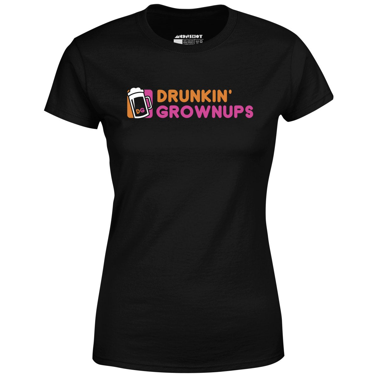 Drunkin' Grownups - Women's T-Shirt