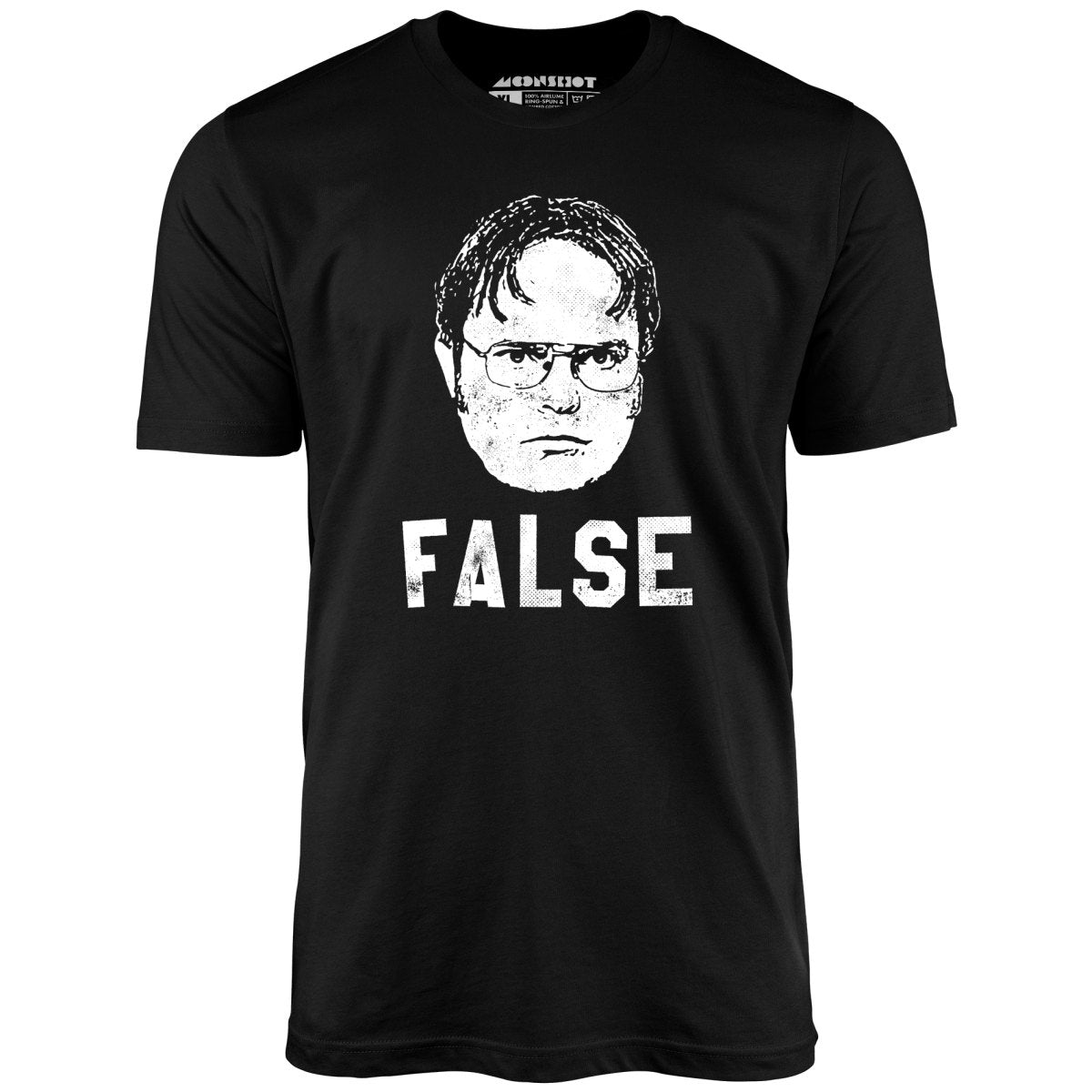 Dwight Schrute - False - Unisex T-Shirt