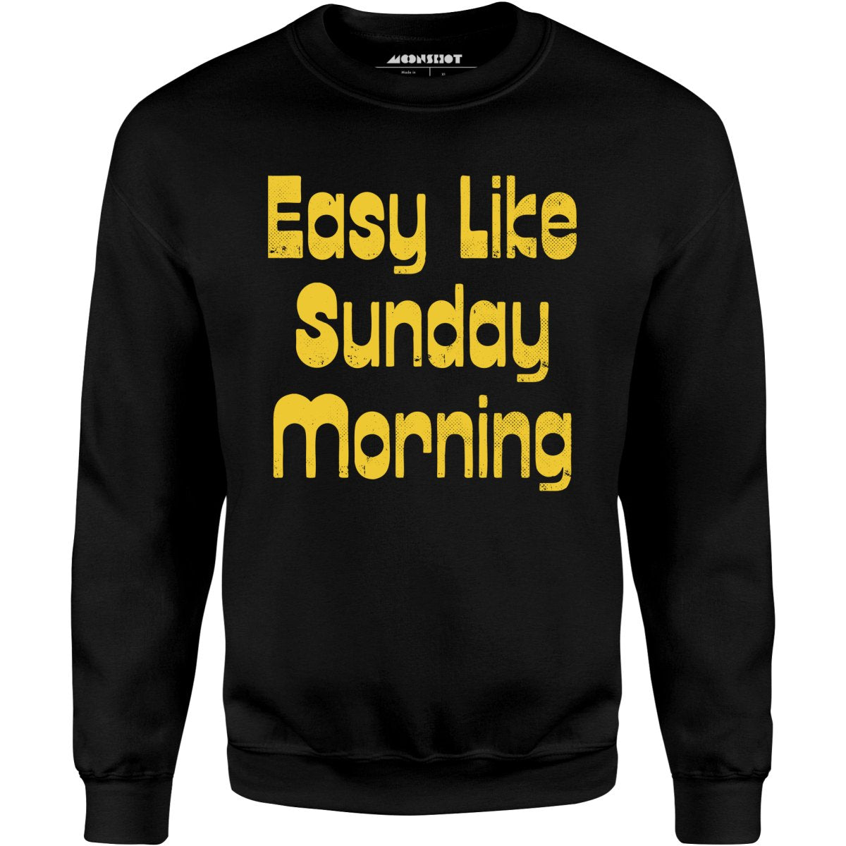 Easy Like Sunday Morning - Unisex Sweatshirt