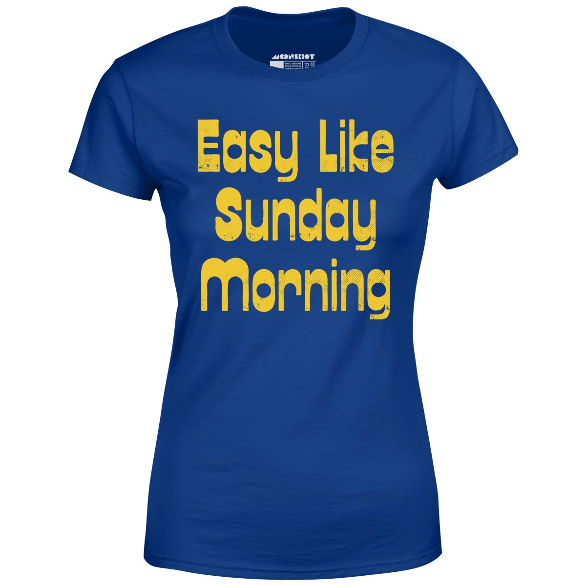 Easy Like Sunday Morning - Women's T-Shirt