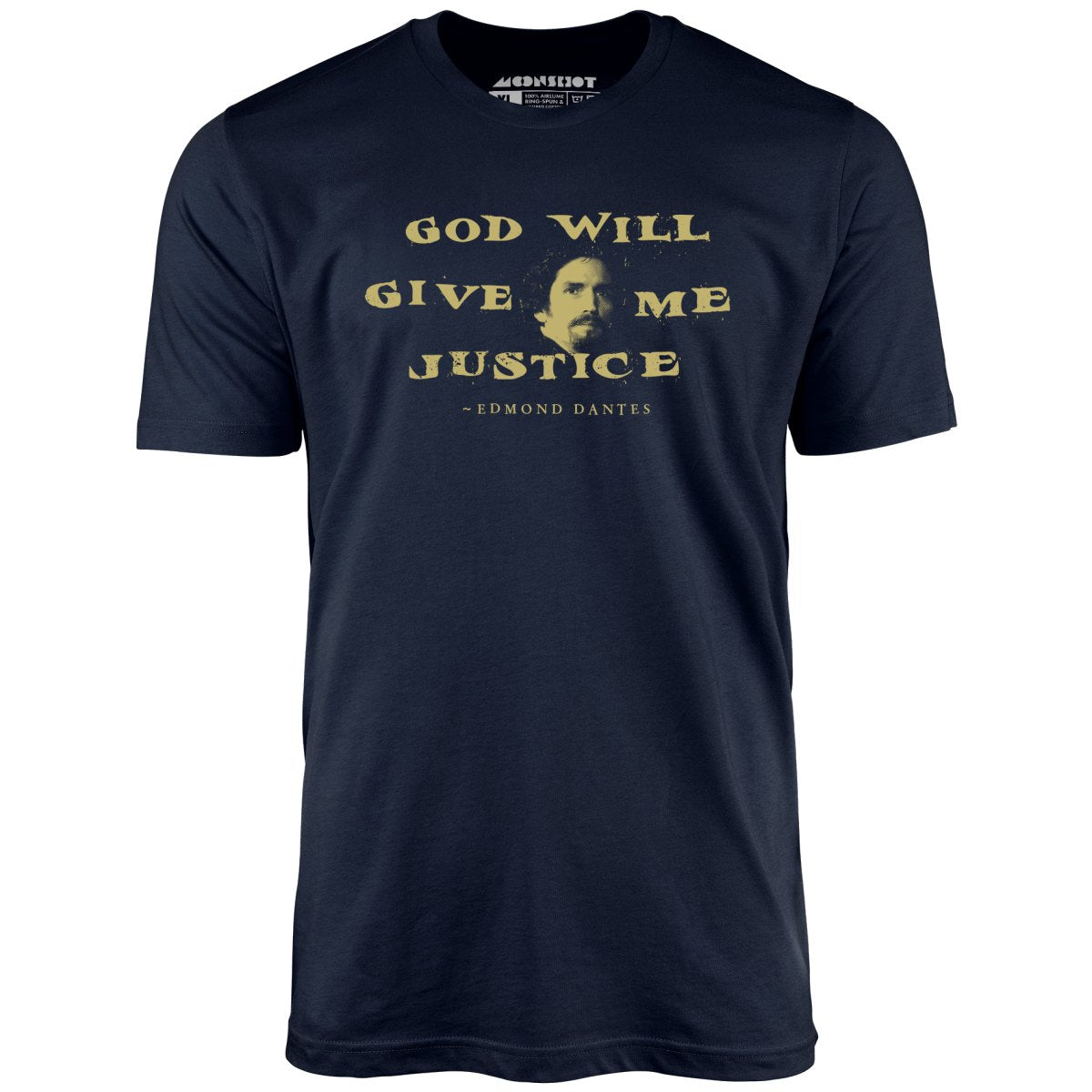 Edmond Dantes - God Will Give Me Justice - Unisex T-Shirt – m00nshot