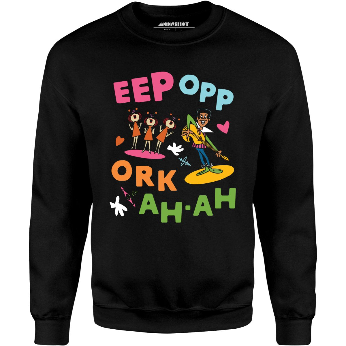 Eep Opp Ork Ah Ah - Unisex Sweatshirt