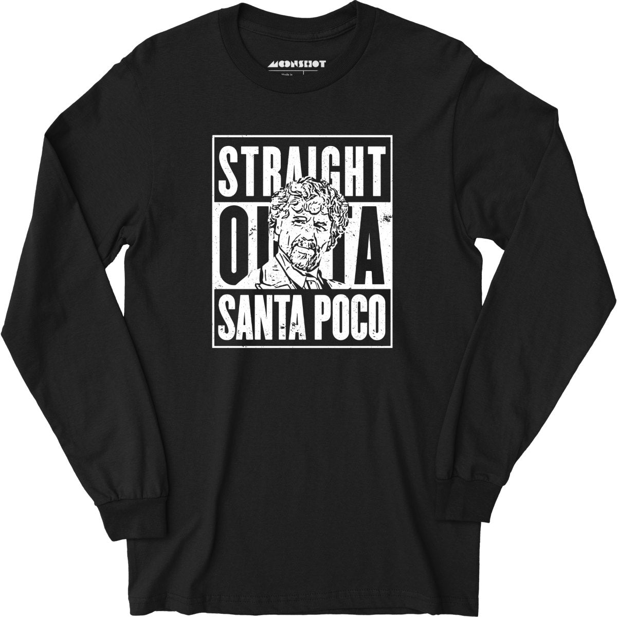 El Guapo - Straight Outta Santa Poco - Long Sleeve T-Shirt