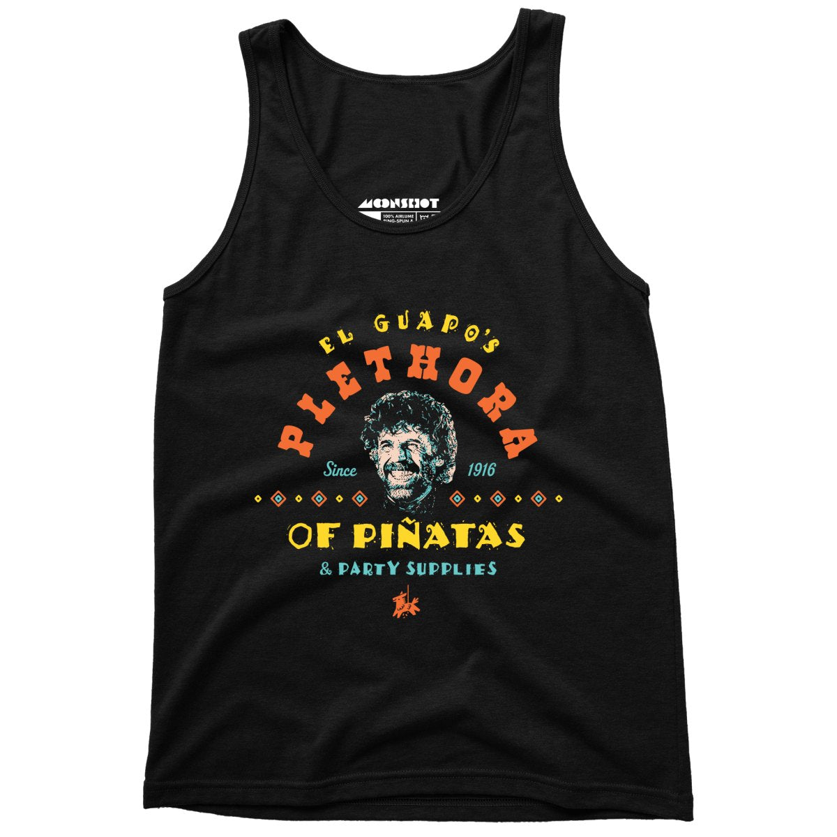 El Guapo's Plethora of Pinatas & Party Supplies - Unisex Tank Top