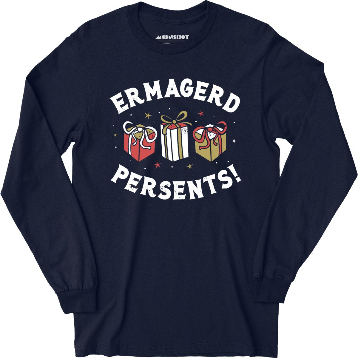 Ermagerd Persents! - Long Sleeve T-Shirt