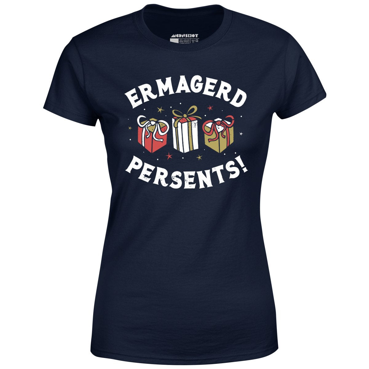 Ermagerd Persents! - Women's T-Shirt