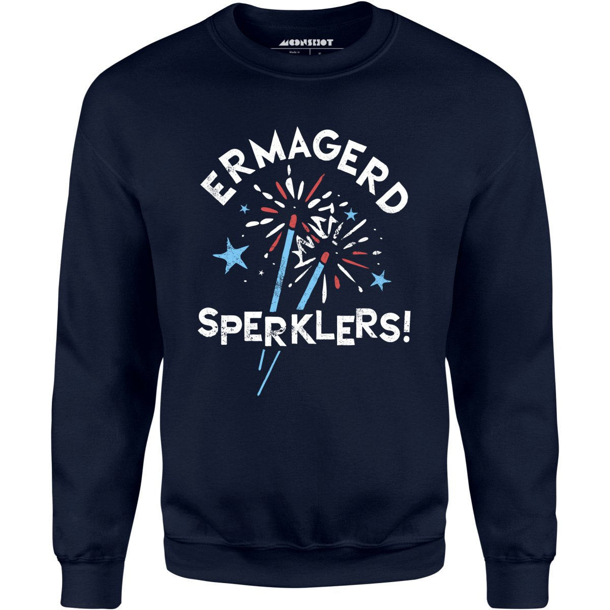 Ermagerd Sperklers! - Unisex Sweatshirt