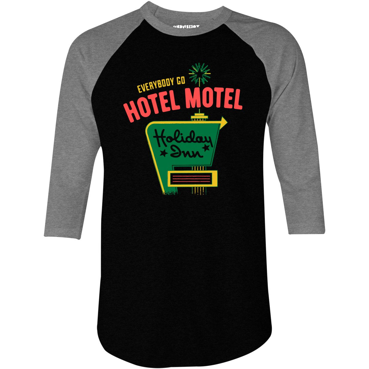 Everybody Go Hotel, Motel, Holiday Inn - 3/4 Sleeve Raglan T-Shirt