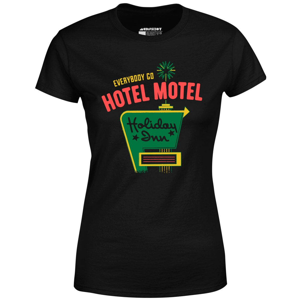 Everybody Go Hotel, Motel, Holiday Inn - Women's T-Shirt