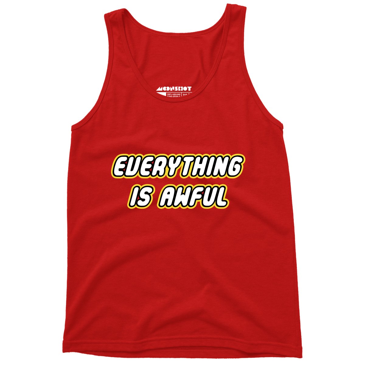 Everything is Awful - Unisex Tank Top