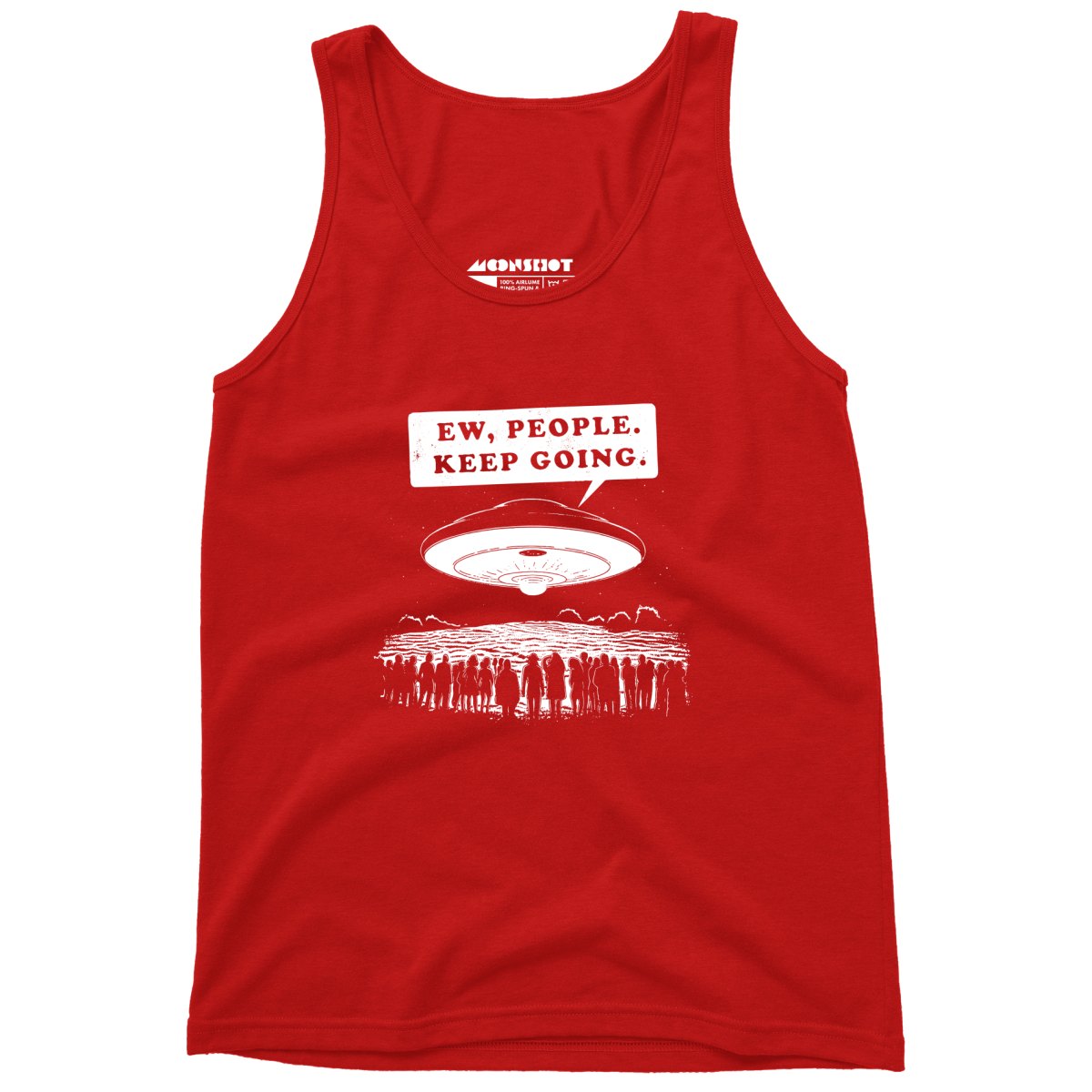 Ew, People. Keep Going. - Unisex Tank Top