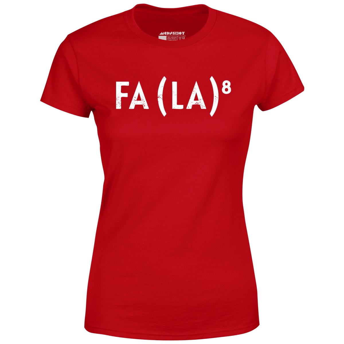 Fa La to the 8th - Women's T-Shirt