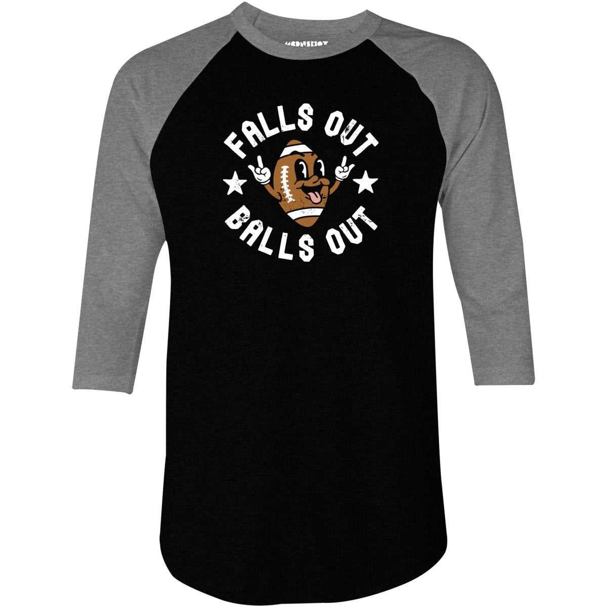 Falls Out Balls Out - 3/4 Sleeve Raglan T-Shirt