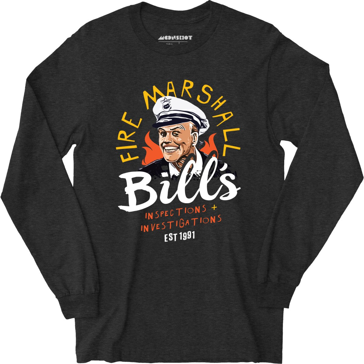 Fire Marshall Bill's Inspections & Investigations - Long Sleeve T-Shirt