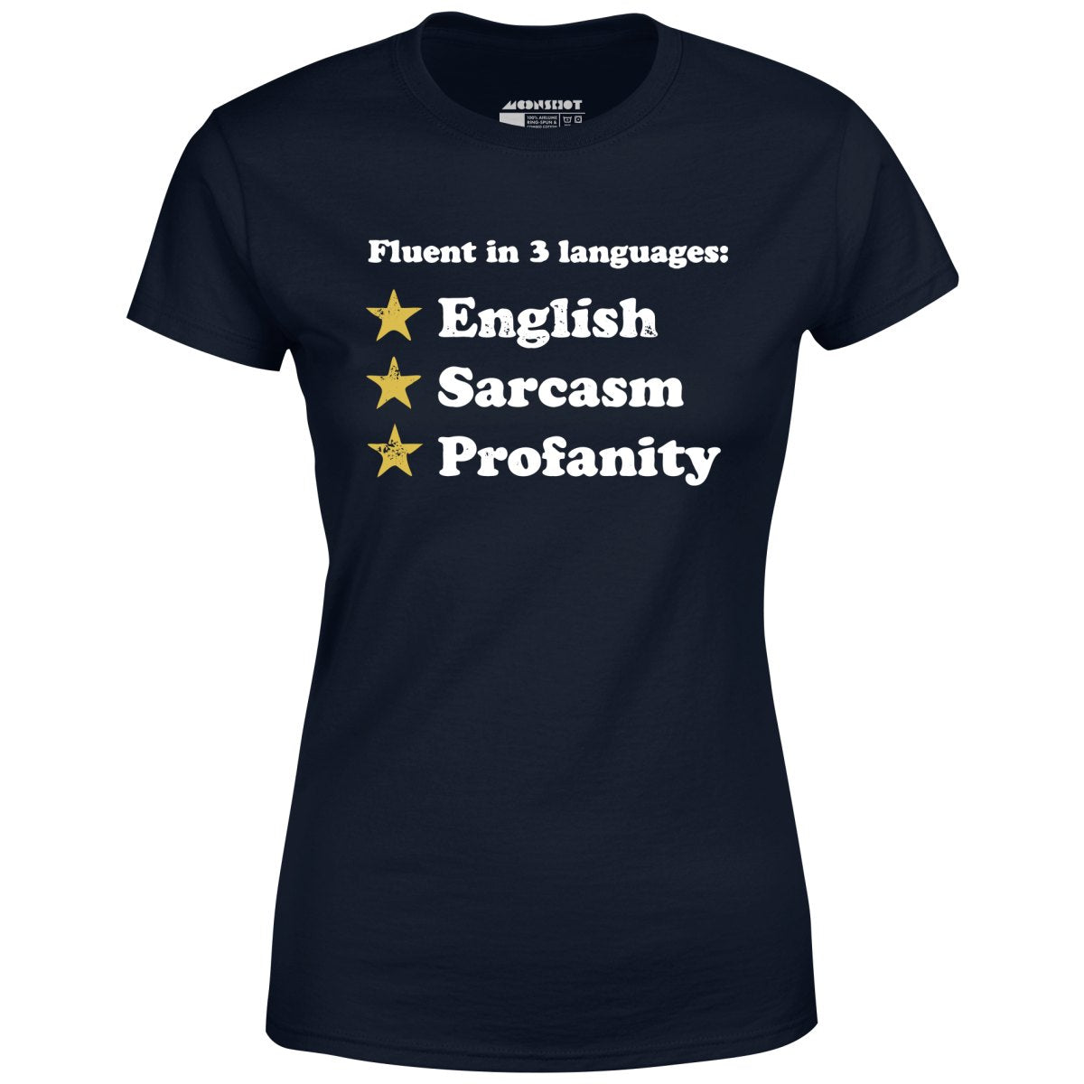 Fluent in 3 Languages - Women's T-Shirt