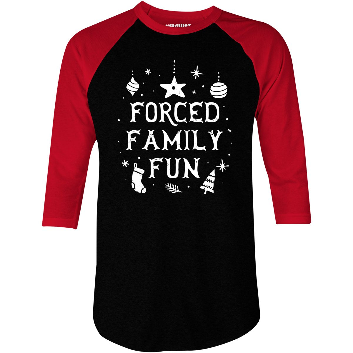 Forced Family Fun - 3/4 Sleeve Raglan T-Shirt