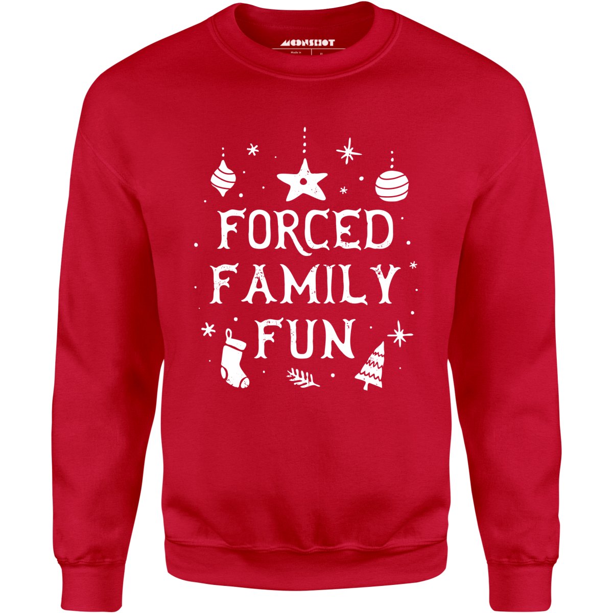 Forced Family Fun - Unisex Sweatshirt