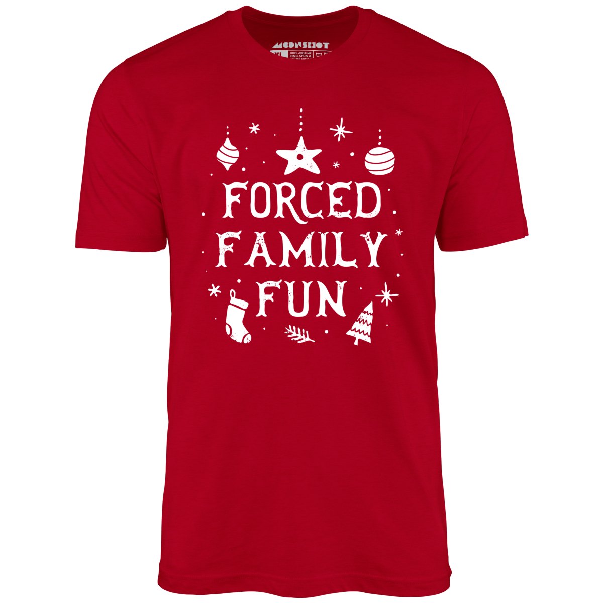 Forced Family Fun - Unisex T-Shirt
