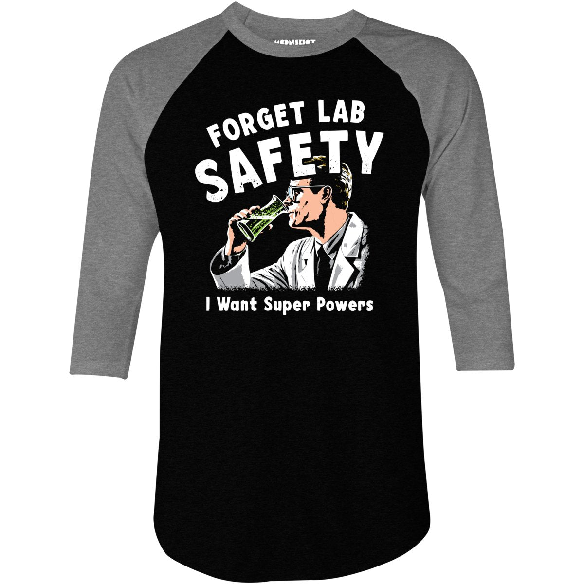 Forget Lab Safety - 3/4 Sleeve Raglan T-Shirt