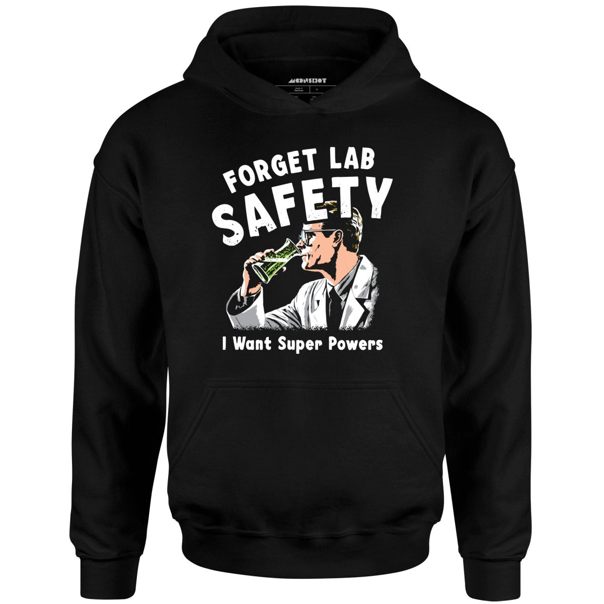 Forget Lab Safety - Unisex Hoodie