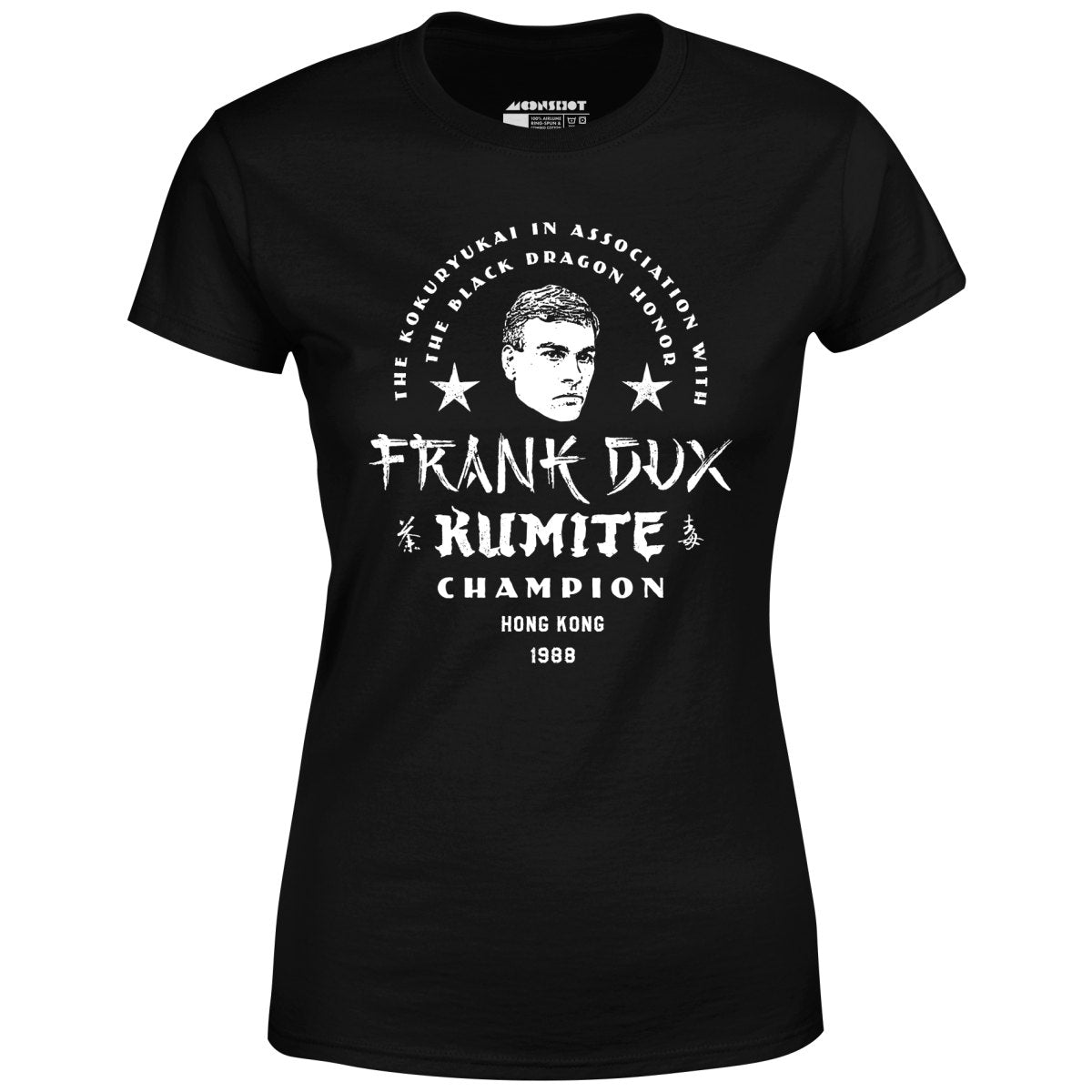 Frank Dux Kumite Champion Bloodsport - Women's T-Shirt