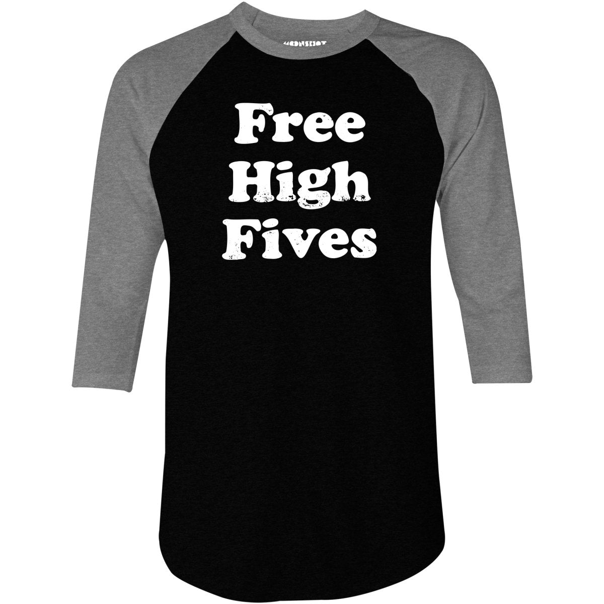 Free High Fives - 3/4 Sleeve Raglan T-Shirt