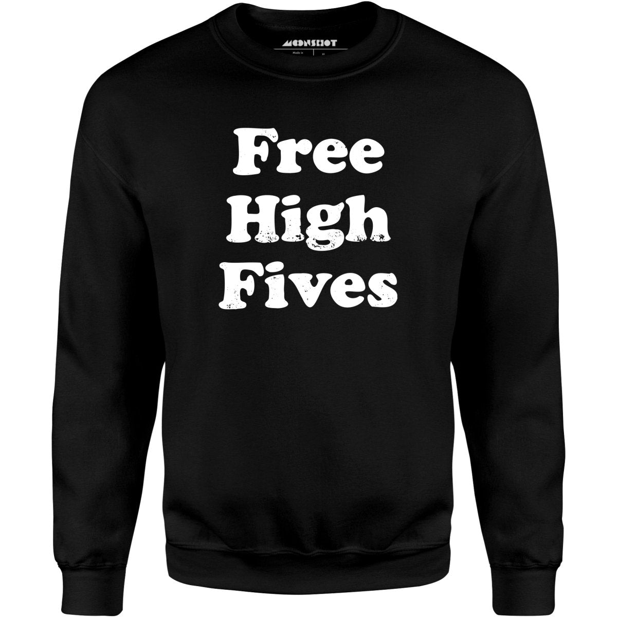 Free High Fives - Unisex Sweatshirt