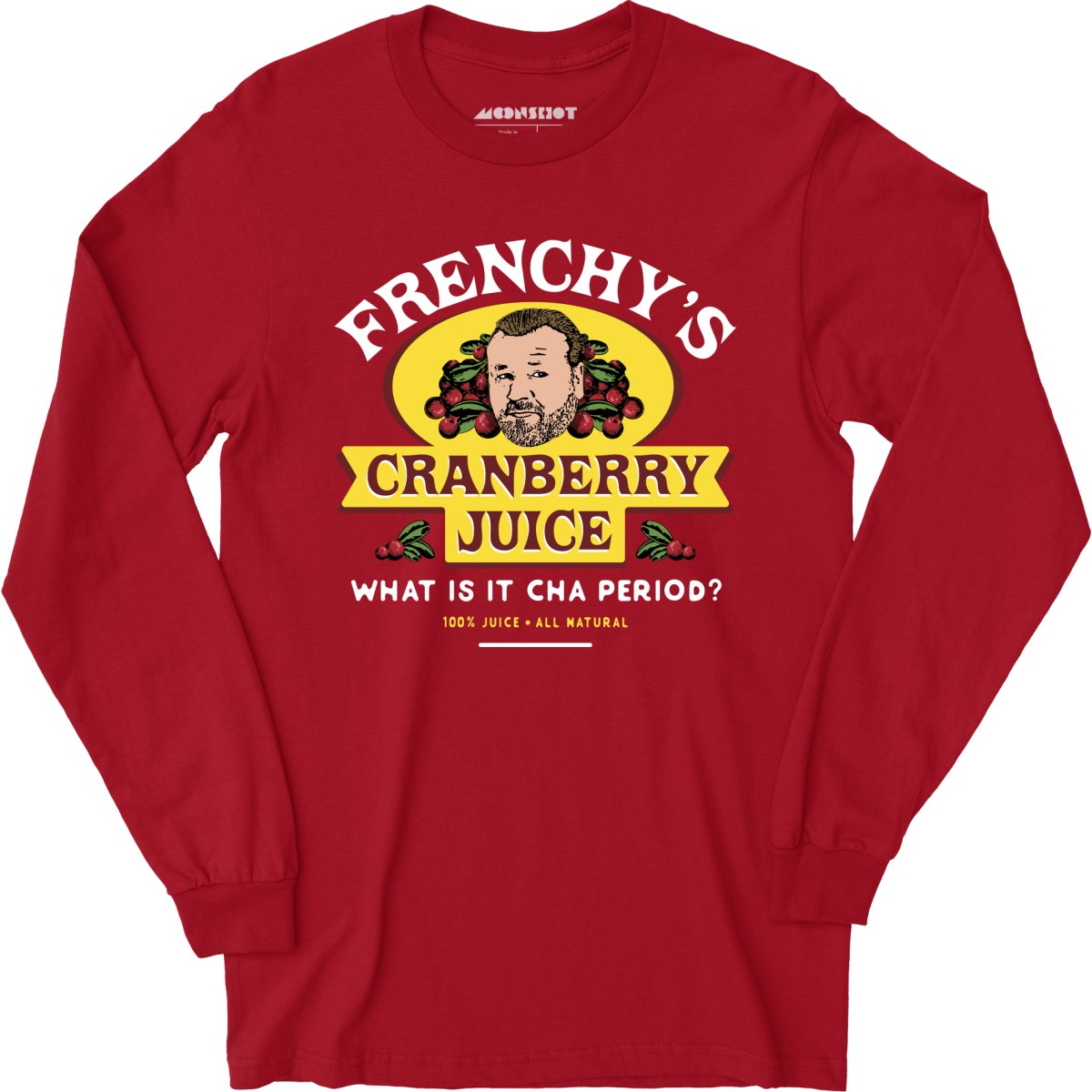 Frenchy's Cranberry Juice - The Departed - Long Sleeve T-Shirt