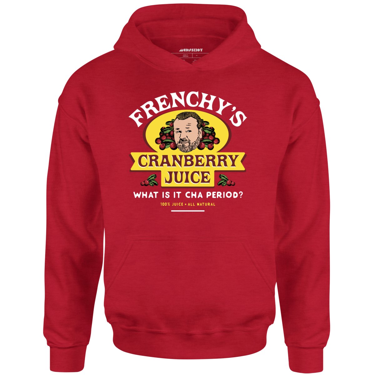 Frenchy's Cranberry Juice - The Departed - Unisex Hoodie