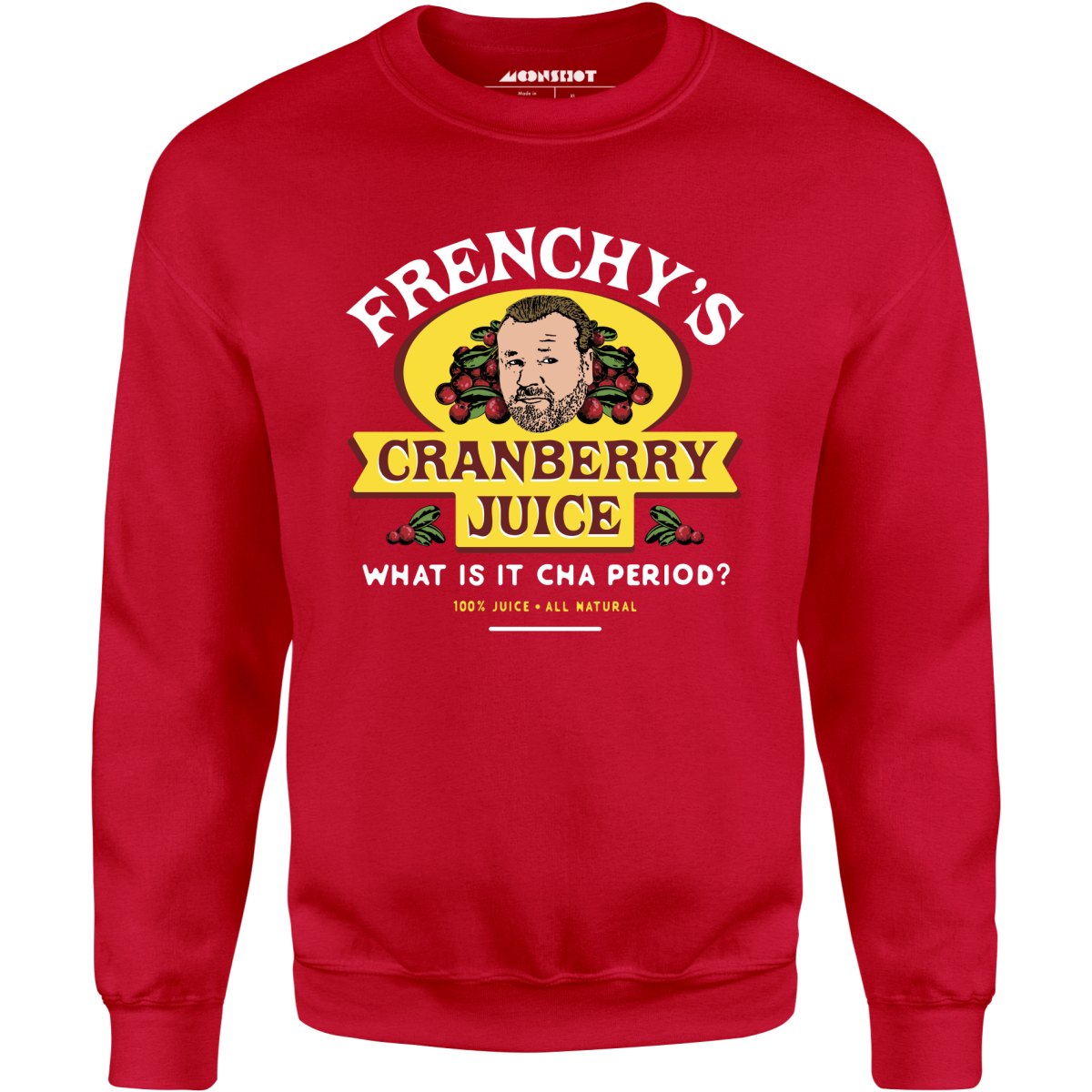 Frenchy's Cranberry Juice - The Departed - Unisex Sweatshirt