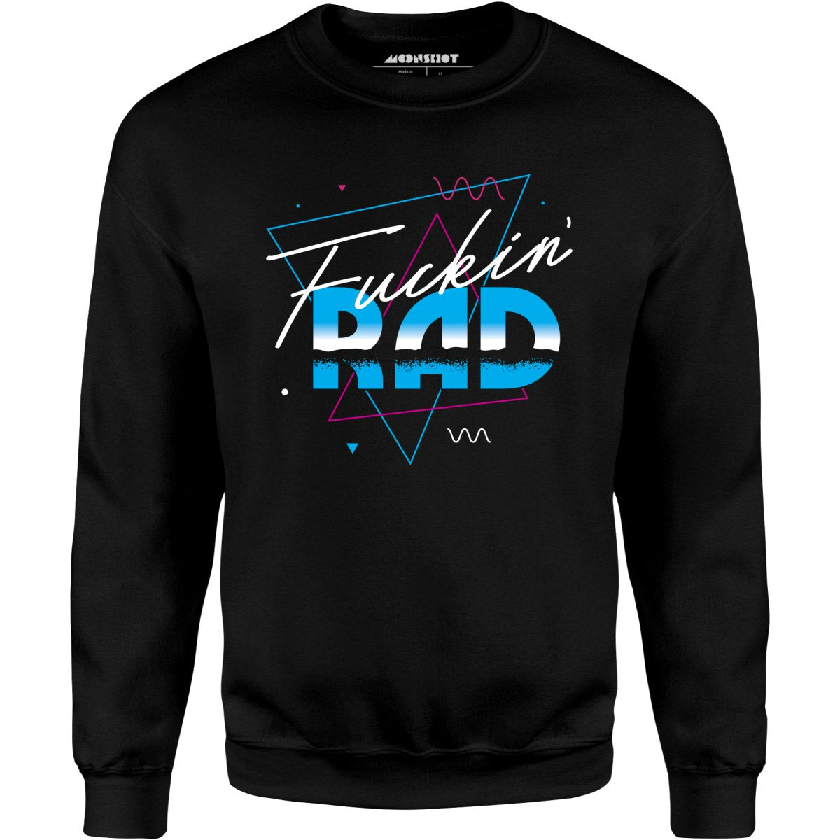 Fuckin' Rad - Unisex Sweatshirt